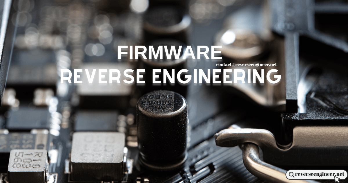 Firmware Reverse Engineering: Extract, Analyze & Modify Embedded ...