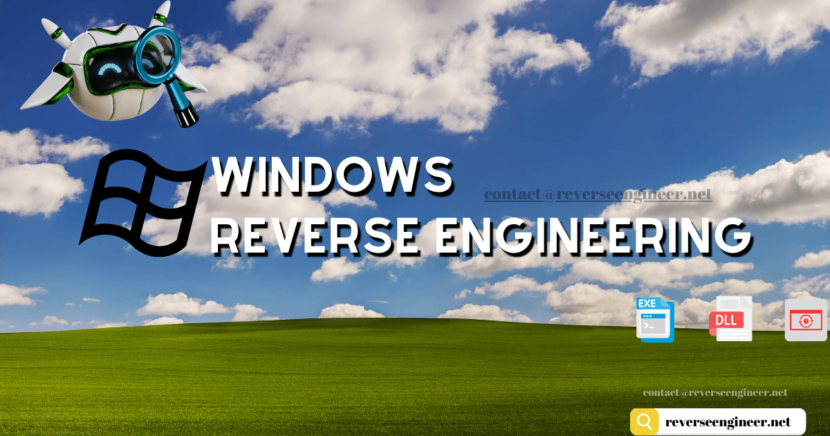 Windows Reverse Engineering: Breaking Down EXE & DLL Files, Bypassing ...